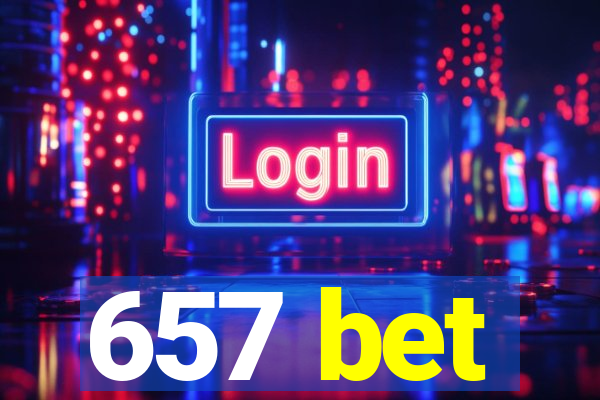 657 bet